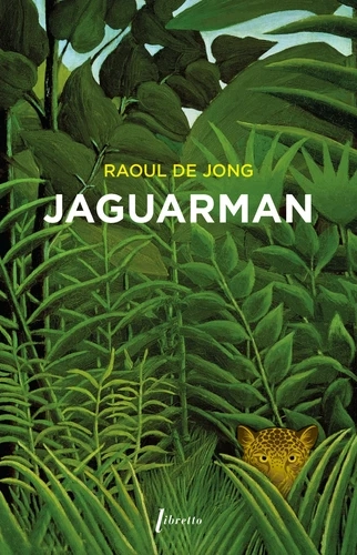 French book cover of Jaguarman from Raoul de Jong.